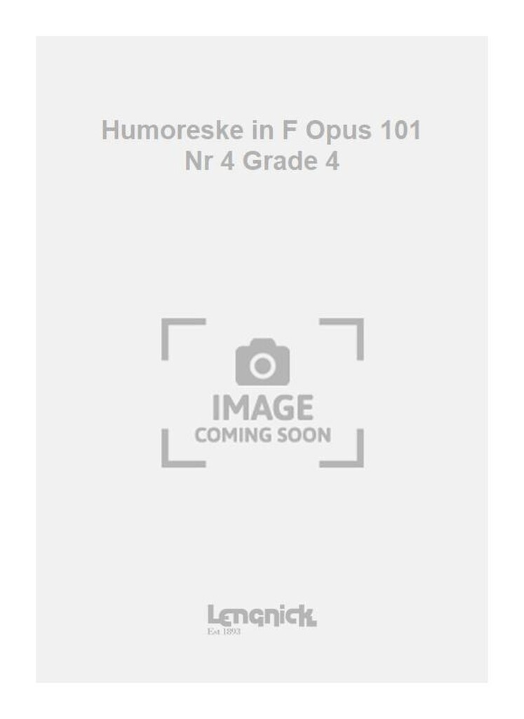 Humoreske in F Opus 101 Nr 4 Grade 4